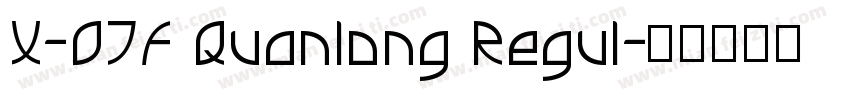 X-OTF Quanlong Regul字体转换